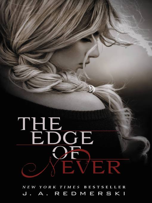 Title details for The Edge of Never by J. A. Redmerski - Available